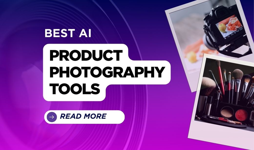 Best AI Product Photography Tools