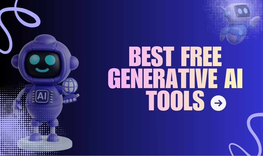 Best Free Generative AI Tools for 2026